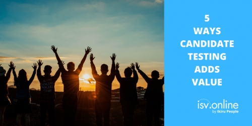 5 Ways Candidate Testing Adds Value