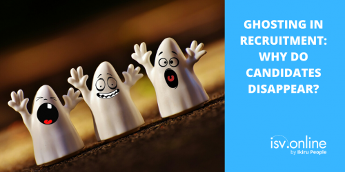 Ghosting in Recruitment – Why do candidates disappear?