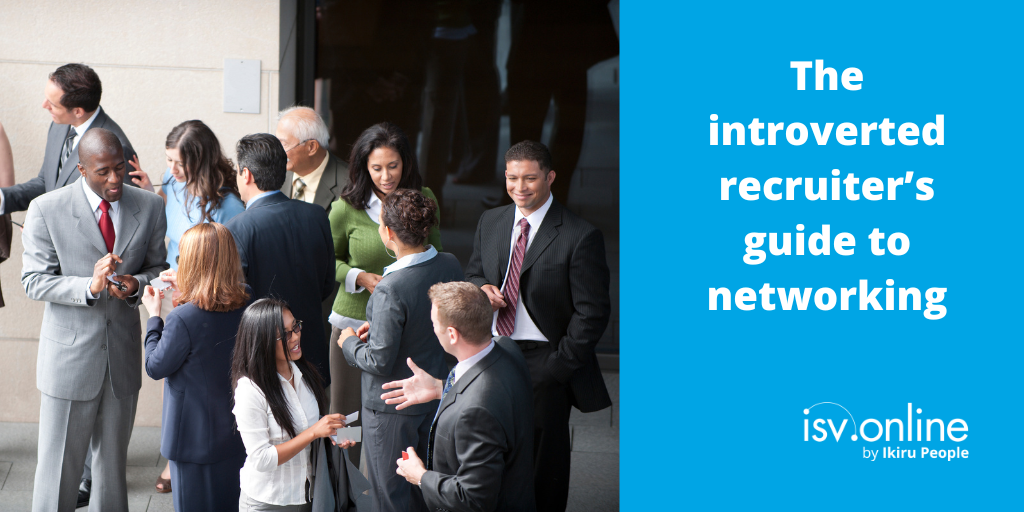 The introverted recruiter’s guide to networking