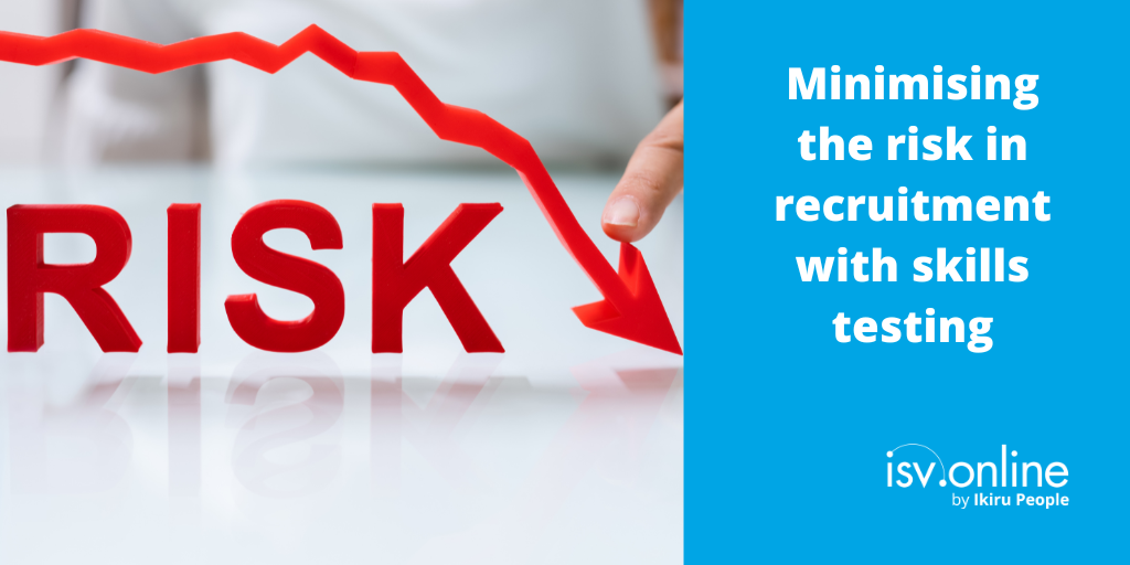 Minimising the risk in recruitment with skills testing