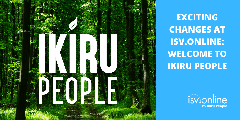 Exciting changes at ISV.Online - Welcome to Ikiru People