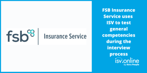 FSB Insurance Service uses ISV to test general competencies during the interview process