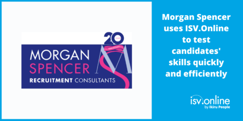 Morgan Spencer uses ISV.Online to test candidates’ skills quickly and efficiently