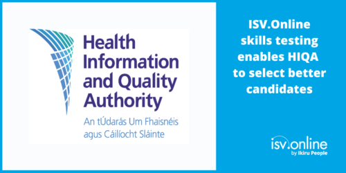 ISV.Online skills testing enables HIQA to select better candidates